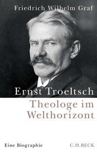 Abbildung von: Ernst Troeltsch - C.H.BECK
