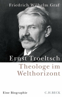 Abbildung von: Ernst Troeltsch - C.H.BECK