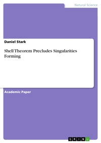 Enlarge image Cover: Shell Theorem Precludes Singularities Forming - GRIN Verlag