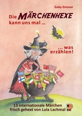 Cover: Die M&auml;rchenhexe kann uns mal ... was erz&auml;hlen! - Leodoor Verlag