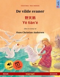 Cover: De vilde svaner - &iquest;&iquest;&iquest; &middot; Ye tian'&eacute; (dansk - kinesisk) - Sefa Verlag