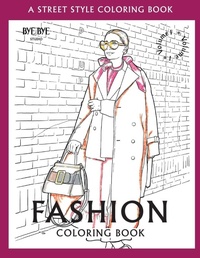 Enlarge image Cover: FASHION COLORING BOOK - Vol.1 - Bye Bye Studio