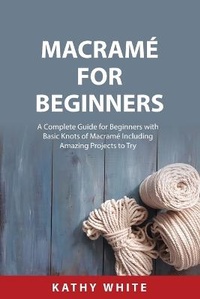 Abbildung von: Macrame for Beginners - KATHY WHITE