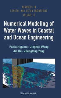 Enlarge image Cover: Numerical Modeling Of Water Waves In Coastal And Ocean Engineering - World Scientific Publishing Co Pte Ltd