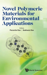 Enlarge image Cover: Novel Polymeric Materials For Environmental Applications - World Scientific Publishing Co Pte Ltd
