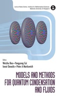 Cover: Models And Methods For Quantum Condensation And Fluids - World Scientific Publishing Co Pte Ltd