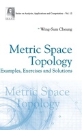 Cover: Metric Space Topology: Examples, Exercises And Solutions - World Scientific Publishing Co Pte Ltd