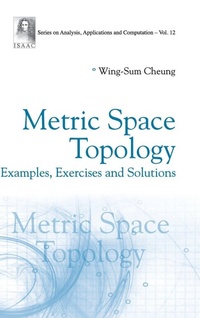 Abbildung von: Metric Space Topology: Examples, Exercises And Solutions - World Scientific Publishing Co Pte Ltd