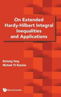 Enlarge image Cover: On Extended Hardy-hilbert Integral Inequalities And Applications - World Scientific Publishing Co Pte Ltd