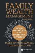 Cover: Family Wealth Management: Seven Imperatives For Successful Investing - World Scientific Publishing Co Pte Ltd
