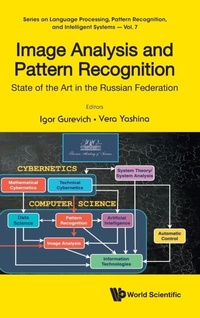 Enlarge image Cover: Image Analysis And Pattern Recognition: State Of The Art In The Russian Federation - World Scientific Publishing Co Pte Ltd