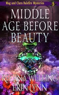 Cover: Middle Age Before Beauty - Willow Hill Books