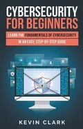 Cover: Cybersecurity for Beginners - Kevin Clark