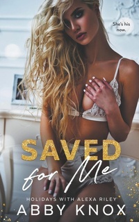 Abbildung von: Saved For Me - Author Abby Knox, LLC