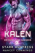 Cover: Kalen (Krieger von Sangrin, #2) - Nancey Cummings