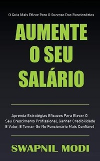Abbildung von: Aumente O Seu Salario (Portuguese Edition) - Swapnil Modi