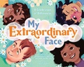 Cover: My Extraordinary Face - Morehouse Publishing