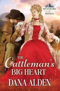 Cover: The Cattleman's Big Heart - Dana Alden