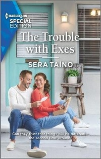 Enlarge image Cover: The Trouble with Exes - Harlequin Special Edition
