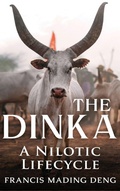 Cover: The Dinka A Nilotic Lifecycle - Africa World Books Pty, Limited