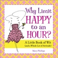 Cover: Why Limit Happy to an Hour? - Andrews McMeel Publishing, LLC