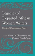 Cover: Legacies of Departed African Women Writers - Lexington Books