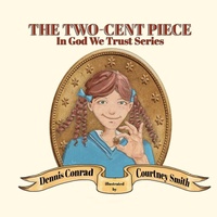 Enlarge image Cover: The Two-Cent Piece - Elk Lake Publishing Inc