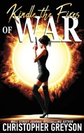Cover: Kindle the Fires of War - Greyson Media