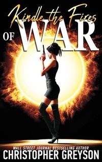 Enlarge image Cover: Kindle the Fires of War - Greyson Media