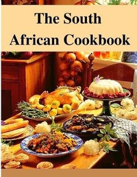 Abbildung von: The South African Cookbook - Intell World Publishers