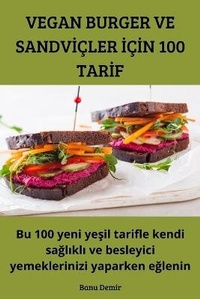 Abbildung von: Vegan Burger Ve SandvIcler IcIn 100 TarIf - Banu Demir