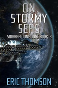 Cover: On Stormy Seas (Siobhan Dunmoore, #8) - Sanddiver Books Inc.