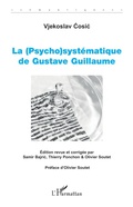 Cover: La (Psycho)syst&eacute;matique de Gustave Guillaume - S&eacute;mantiques