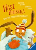 Cover: Hase Hibiskus und der Schnupfenschn&auml;uz - Ravensburger