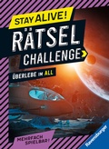 Cover: Stay alive! R&auml;tsel-Challenge - &Uuml;berlebe im All - Ravensburger