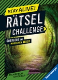 Cover: Stay alive! R&auml;tsel-Challenge - &Uuml;berlebe im magischen Wald - Ravensburger