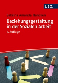 Bild vergrößern Bild: Beziehungsgestaltung in der Sozialen Arbeit - UTB