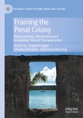 Cover: Framing the Penal Colony - Palgrave Macmillan