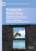 Cover: Framing the Penal Colony - Palgrave Macmillan
