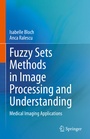 Cover: Fuzzy Sets Methods in Image Processing and Understanding - Springer