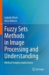 Enlarge image Cover: Fuzzy Sets Methods in Image Processing and Understanding - Springer
