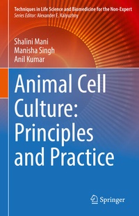 Enlarge image Cover: Animal Cell Culture: Principles and Practice - Springer
