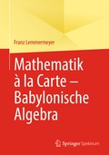 Cover: Mathematik &agrave; la Carte - Babylonische Algebra - Springer Spektrum