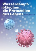 Cover: Wasserdampfbl&auml;schen, die Protozellen des Lebens - epubli