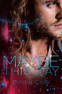 Enlarge image Cover: Maybe-Reihe / Maybe This Day - epubli