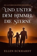 Cover: Und unter dem Himmel die Sterne - epubli