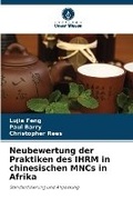 Cover: Neubewertung der Praktiken des IHRM in chinesischen MNCs in Afrika - Verlag Unser Wissen