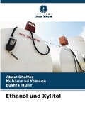 Cover: Ethanol und Xylitol - Verlag Unser Wissen