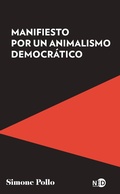 Cover: Manifiesto por un animalismo democr&aacute;tico - Ned ediciones