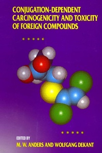 Enlarge image Cover: Conjugation-Dependent Carcinogenicity and Toxicity of Foreign Compounds - Academic Press